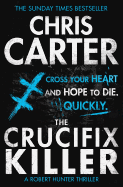 The Crucifix Killer: A brilliant serial killer thriller, featuring the unstoppable Robert Hunter