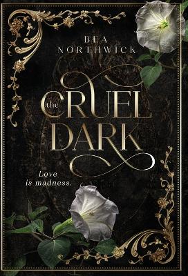 The Cruel Dark - Northwick, Bea