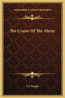 The Cruise Of The Alerte - Knight, E F