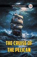 The Cruise of the Pelican