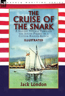 The Cruise of the Snark: a Sailing Voyage Through the South Pacific in a Cutter-Rigged Ketch