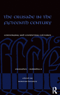 The Crusade in the Fifteenth Century: Converging and competing cultures