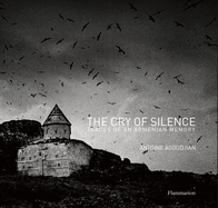 The Cry of Silence: Traces of an Armenian Memory