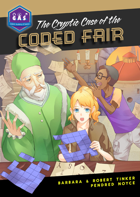 The Cryptic Case of the Coded Fair - Tinker, Barbara, and Tinker, Robert, Ph.D., and Noyce, Pendred