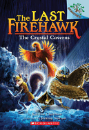 The Crystal Caverns: A Branches Book (the Last Firehawk #2): A Branches Book Volume 2