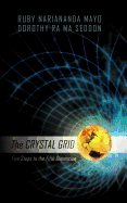 The Crystal Grid: Five Steps to the Fifth Dimension