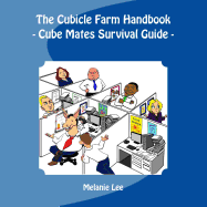 The Cube Farm Handbook: - Cube Mate Survival Guide -