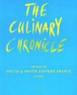 The Culinary Chronicle, Bd.5, the Best of South & South Eastern France - Meier, Chris