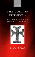 The Cult of Saint Thecla: A Tradition of Women's Piety in Late Antiquity