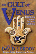 The Cult of Venus: Templars and the Ancient Goddess