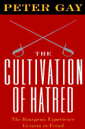 The Cultivation of Hatred - Gay, Peter