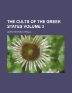 The Cults of the Greek States; Volume 3