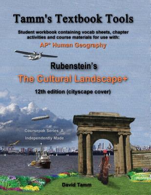 The Cultural Landscape 12th edition+ Student Workbook: Relevant daily assignments tailor-made to the Rubenstein text - Tamm, David