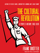 The Cultural Revolution: A People? (Tm)S History, 1962-1976