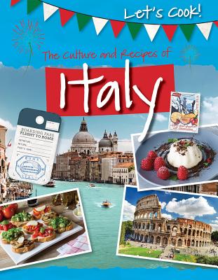 The Culture and Recipes of Italy - Kelly, Tracey