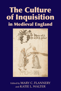 The Culture of Inquisition in Medieval England
