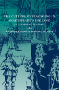 The Culture of Playgoing in Shakespeare's England: A Collaborative Debate