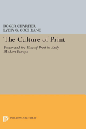 The Culture of Print: Power and the Uses of Print in Early Modern Europe