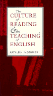 The Culture of Reading and the Teaching of English - McCormick, Kathleen