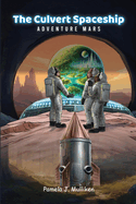 The Culvert Spaceship: Adventure Mars (The Culvert Adventure)