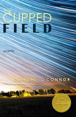 The Cupped Field (Able Muse Book Award for Poetry) - O'Connor, Deirdre