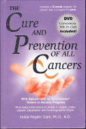 The Cure and Prevention of All Cancers - Clark, Hulda R