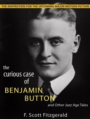 The Curious Case of Benjamin Button and Other Jazz Age Tales - Fitzgerald, F Scott, and Gardner, Grover, Professor (Narrator)