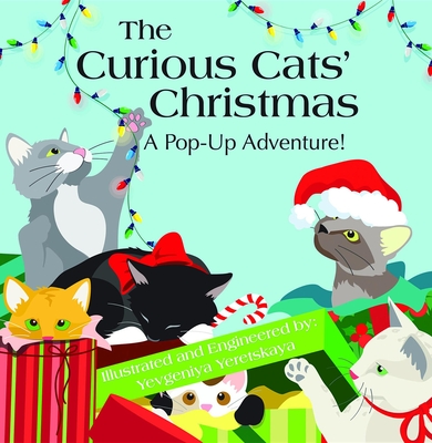 The Curious Cats' Christmas: A Pop-Up Adventure! - White, George (Editor), and Brandrup, Monika (Designer)