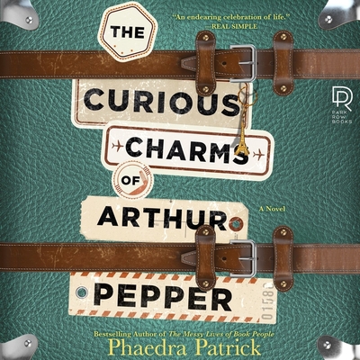 The Curious Charms of Arthur Pepper - Patrick, Phaedra, and Langton, James (Read by)