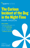 The Curious Incident of the Dog in the Night-Time (Sparknotes Literature Guide): Volume 25
