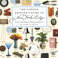 The Curious Shopper's Guide to New York City: Inside Manhattan's Shopping Districts