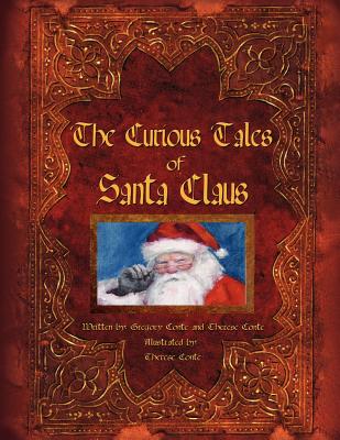 The Curious Tales of Santa Claus - Conte, Gregory, and Conte, Therese