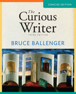 The Curious Writer: Concise Edition