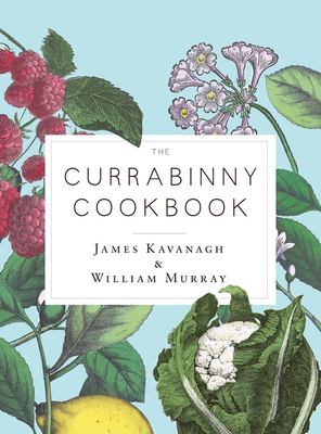 The Currabinny Cookbook - Kavanagh, James, and Murray, William