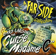 The Curse Of Madame `C': A Far Side Collection