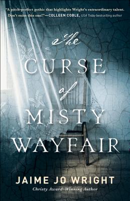 The Curse of Misty Wayfair - Wright, Jaime Jo