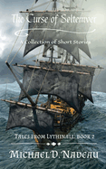 The Curse of Seltemver: Tales From Lythinall: Book 2