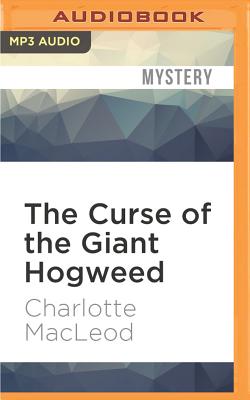 The Curse of the Giant Hogweed - MacLeod, Charlotte