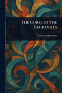 The Curse of the Reckaviles