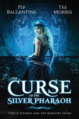 The Curse of the Silver Pharaoh - Morris, Tee, and Ballantine, Pip