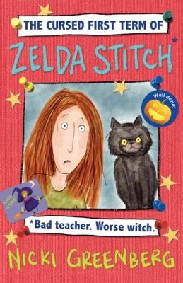 The Cursed First Term of Zelda Stitch. Bad Teacher. Worse Witch - Greenberg, Nicki