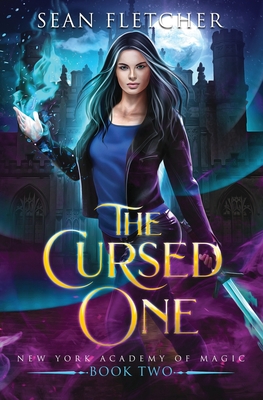 The Cursed One (New York Academy of Magic Book 2) - Fletcher, Sean