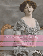 The Custom of the Country: Large Print