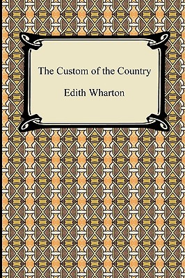 The Custom of the Country - Wharton, Edith