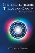 The Customers Always Write: ...The Untold Stories (Spanish Edition)