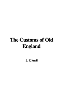 The Customs of Old England