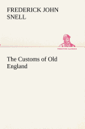 The Customs of Old England