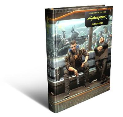 The Cyberpunk 2077: Complete Official Guide - Collector's Edition - 