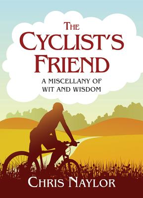 The Cyclist's Friend - Naylor, Chris