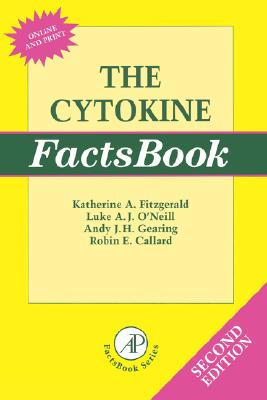 The Cytokine Factsbook and Webfacts - Fitzgerald, Katherine a, and O'Neill, Luke A J, and Gearing, Andy J H